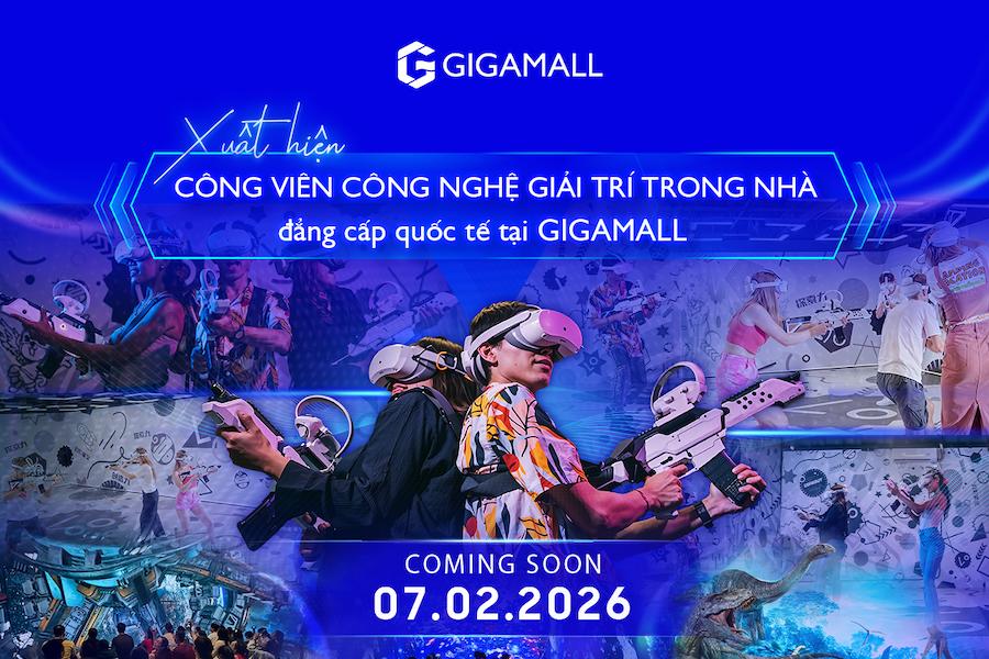 Gigamall Việt Nam - Điểm đến định hình mô hình trung tâm thương mại thế hệ mới