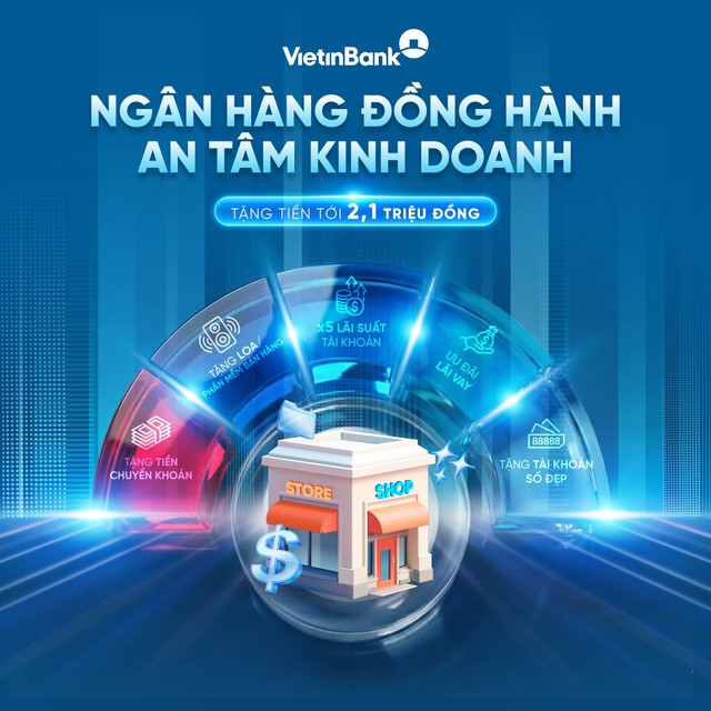 VietinBank tặng tới 2,1 triệu đồng cho hộ/cá nhân kinh doanh trong năm 2026