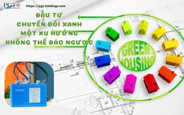Đầu tư chuyển đổi xanh một xu hướng không thể đảo ngược